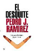 EL DESQUITE (LOS AOS DE AZNAR, 1996-2000)  - RAMIREZ, PEDRO J.