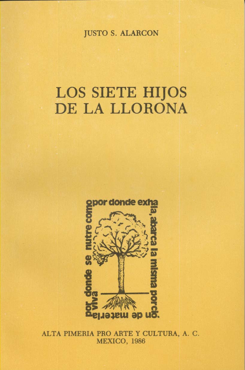 Los Siete hijos de la Llorona, 1986, novela de Justo S. Alarcon