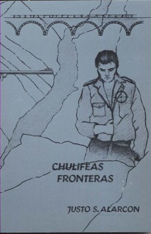 Chulifeas Fronteras, PORTADA, 1981,  de Justo S. Alarcn, dibujo de Richard Cisneros