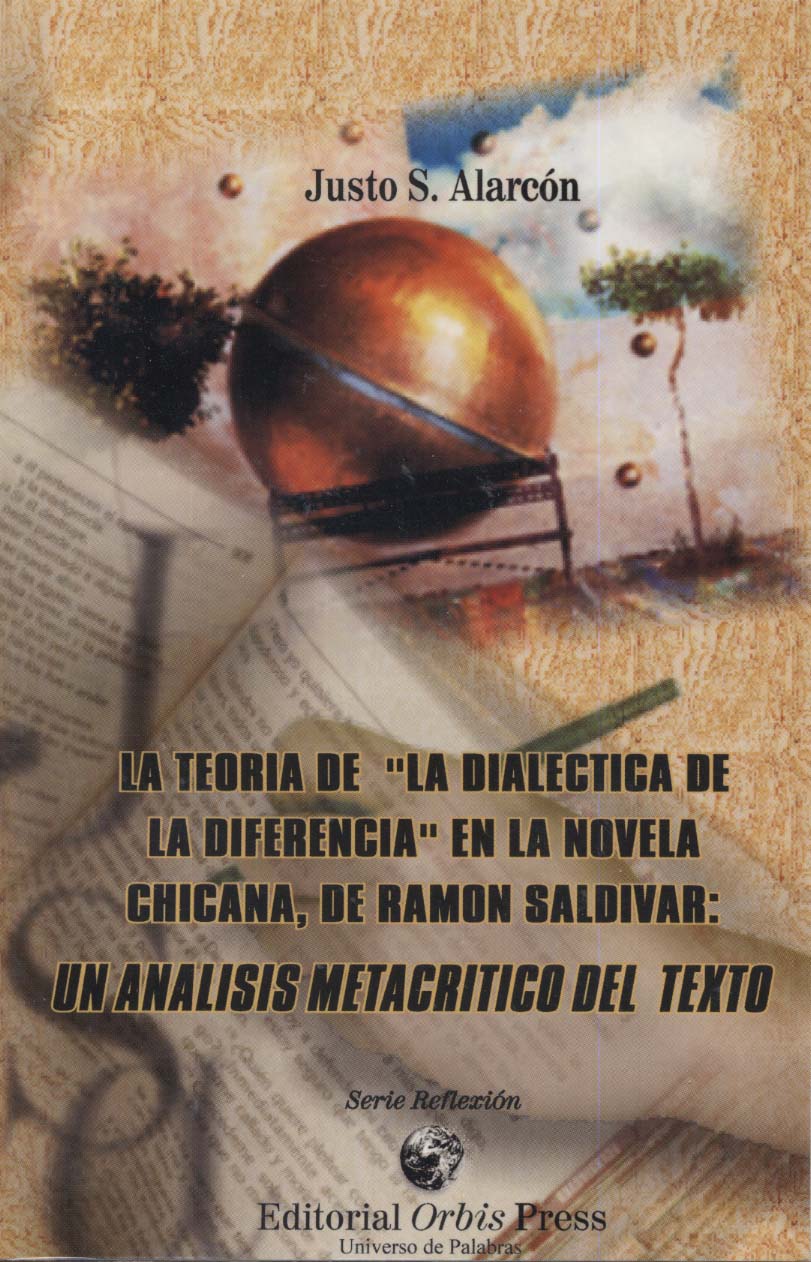 Portada de  La teora de la dialctica de la diferencia en la novela chicana de Ramn Saldvar, 1997, de Justo S, Alarcn, Fotografía hecha por Roberto Buitrón 
