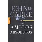 AMIGOS ABSOLUTOS - JOHN LE CARRÉ