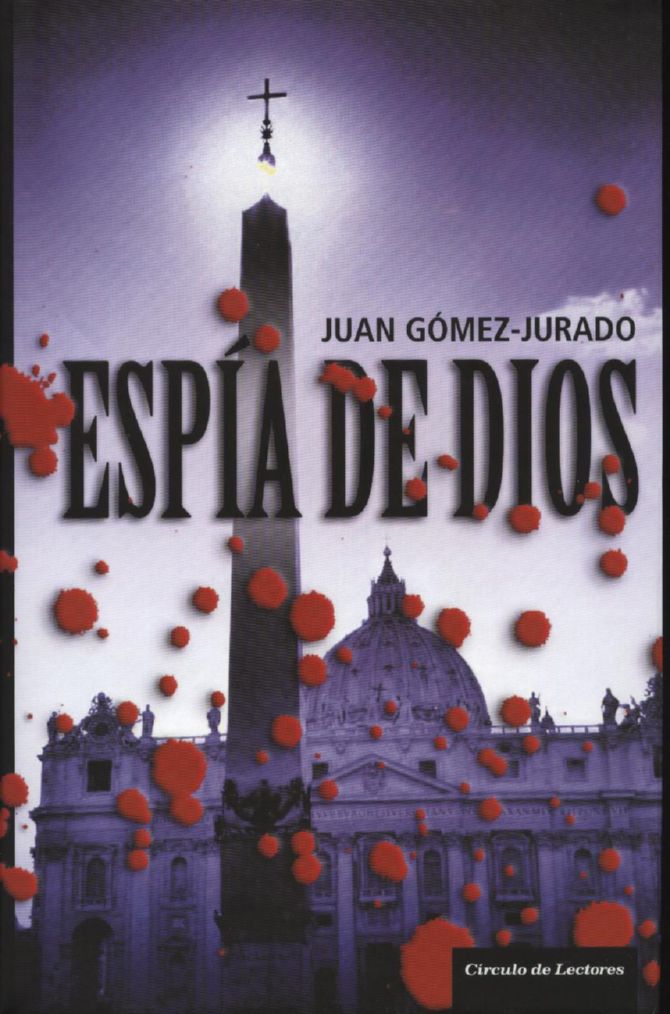Fotografía de la portada de la novela "Espía de Dios" de Juan Gómez-Jurado, publicada en Círculo de Lectores