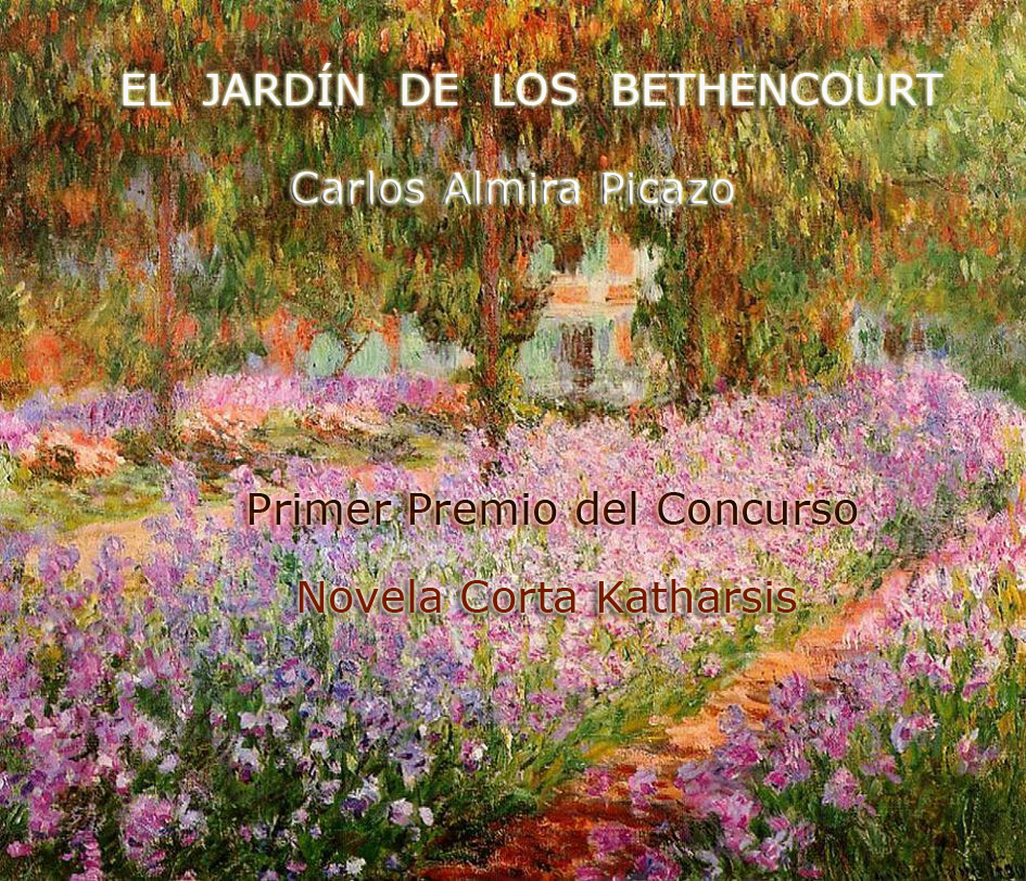 "El Jardín de los Bethencourt" de Carlos Almira Picazo, Primer Premio del Concurso de Novela Corta Katharsis