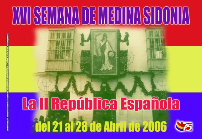 Cartel de los actos de la XVI Semana de Medina Sidonia, Foto cedida por Don Alfonso Carrasco. El Círculo de la Juventud Asidonense 1932. Día de la Exaltación de la República.