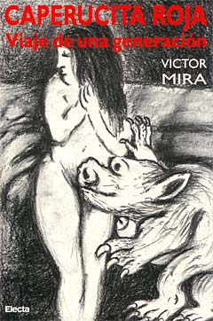 Víctor Mira. Caperucita Roja. Viaje de una generación. 1984 